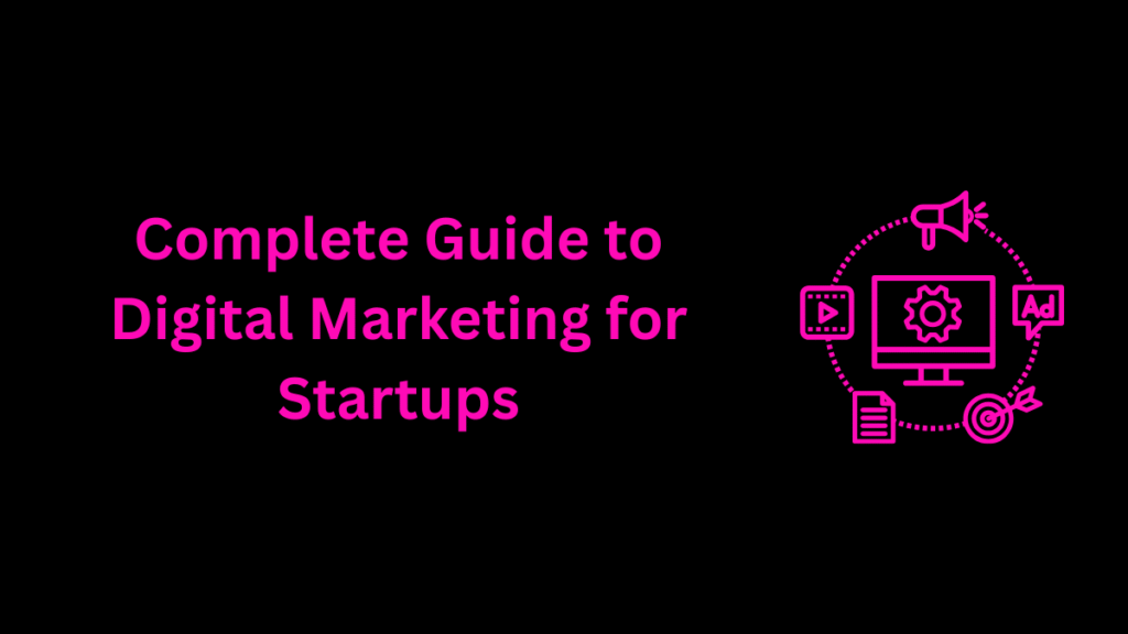 complete-guide-to-digital-marketing-for-startups